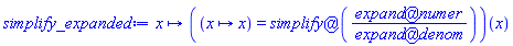 proc (x) options operator, arrow; ((proc (x) options operator, arrow; x end proc) = `@`(simplify, (`@`(expand, numer))/(`@`(expand, denom))))(x) end proc