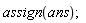 assign(ans);