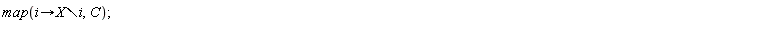 map(proc (i) options operator, arrow; `minus`(X, i) end proc, C)