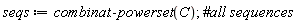 seqs := combinat:-powerset(C)