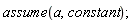 assume(a, constant);