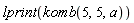lprint(komb(5, 5, a))