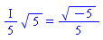 ((1/5)*I)*5^(1/2) = (1/5)*(-5)^(1/2)