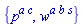 {p^(a*c), w^(a*b*s)}