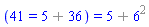 (41 = `%+`(5, 36)) = `%+`(5, `%^`(6, 2))