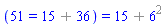 (51 = `%+`(15, 36)) = `%+`(15, `%^`(6, 2))
