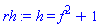 h = f^2+1