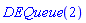 module DEQueue () local num, head, tail, storage, dsp; option object; end module