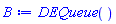 module DEQueue () local num, head, tail, storage, dsp; option object; end module