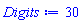 Digits := 30
