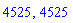 4525, 4525