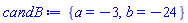 {a = -3, b = -24}