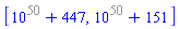 [`%^`(10, 50)+447, `%^`(10, 50)+151]