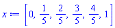 x := [0, 1/5, 2/5, 3/5, 4/5, 1]
