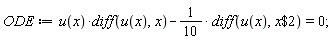 ODE := u(x)*(diff(u(x), x))-(1/10)*(diff(u(x), `$`(x, 2))) = 0;