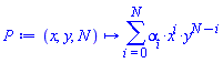 proc (x, y, N) options operator, arrow; sum(alpha[i]*x^i*y^(N-i), i = 0 .. N) end proc
