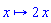 proc (x) options operator, arrow, function_assign; 2*x end proc