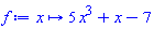 proc (x) options operator, arrow; 5*x^3+x-7 end proc