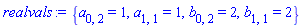 {a[0, 2] = 1, a[1, 1] = 1, b[0, 2] = 2, b[1, 1] = 2}