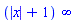(abs(x)+1)*infinity