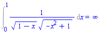 Int(1/((1-x)^(1/2)*(-x^2+1)^(1/2)), x = 0 .. 1) = infinity