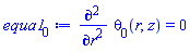 diff(diff(theta[0](r, z), r), r) = 0