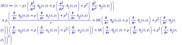 (1-p)*(diff(diff(theta[0](r, z), r), r)+p*(diff(diff(theta[1](r, z), r), r))+p^2*(diff(diff(theta[2](r, z), r), r)))+p*((diff(theta[0](r, z), r)+p*(diff(theta[1](r, z), r))+p^2*(diff(theta[2](r, z), r)))/r+Nb*(diff(theta[0](r, z), r)+p*(diff(theta[1](r, z), r))+p^2*(diff(theta[2](r, z), r)))*(diff(sigma[0](r, z), r)+p*(diff(sigma[1](r, z), r))+p^2*(diff(sigma[2](r, z), r)))+Nt*(diff(theta[0](r, z), r)+p*(diff(theta[1](r, z), r))+p^2*(diff(theta[2](r, z), r)))^2)