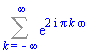 Sum(exp((2*I)*Pi*k*omega), k = -infinity .. infinity)