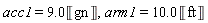 acc1 = 9.0*Unit('gn'), arm1 = 10.0*Unit('ft')