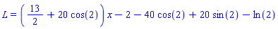 L = (13/2+20*cos(2))*x-2-40*cos(2)+20*sin(2)-ln(2)