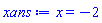 x = -2