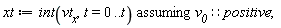 xt := `assuming`([int(vt__x, t = 0 .. t)], [v__0::positive]);
