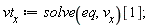 vt__x := solve(eq, v__x)[1];