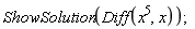 ShowSolution(Diff(x^5, x))