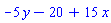 -5*y-20+15*x