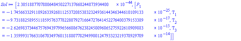 [0.23051887707880648450227137668244873934400e-43, [P[1] = -0.174566332911092633926811253720853832324936144346344610109133e-24, Tau[1] = -0.973188258955118595763778228079271664727641452276400379153389e-16, Tau[2] = -0.262698373446757694397996566086762382450096865275922610909883e-14, Tau[3] = -0.135999317663106703497601318807782949900124793323219378929709e-13]]