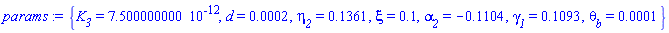 {K__3 = 0.7500000000e-11, d = 0.2e-3, eta__2 = .1361, xi = .1, alpha__2 = -.1104, gamma__1 = .1093, theta__b = 0.1e-3}