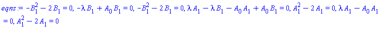 -B[1]^2-2*B[1] = 0, -lambda*B[1]+A[0]*B[1] = 0, -B[1]^2-2*B[1] = 0, lambda*A[1]-lambda*B[1]-A[0]*A[1]+A[0]*B[1] = 0, A[1]^2-2*A[1] = 0, lambda*A[1]-A[0]*A[1] = 0, A[1]^2-2*A[1] = 0