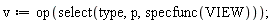 v := op(select(type, p, specfunc(VIEW)));
