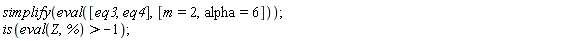 simplify(eval([eq3, eq4], [m = 2, alpha = 6]));