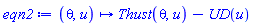 proc (theta, u) options operator, arrow; Thust(theta, u)-UD(u) end proc