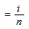 "=i/(n) "