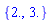 {2., 3.}