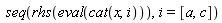 seq(rhs(eval(cat(x, i))), i = [a, c])
