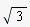 sqrt(3)