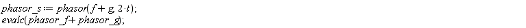 phasor_s := phasor(f+g, 2*t);
