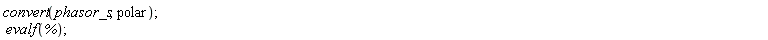 convert(phasor_s, polar);