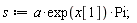s := a*exp(x[1])*Pi;