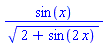 sin(x)/(2+sin(2*x))^(1/2)
