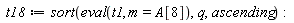 t18 := sort(eval(t1, m = A[8]), q, ascending)